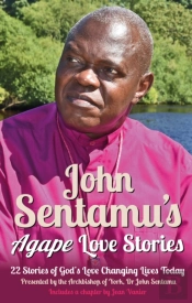 John Sentamuâ€™S Agape Love Stories