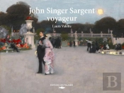 John Singer Sargent, Voyageur