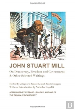 Bertrand.pt - John Stuart Mill Â€“ On Democracy, Freedom And Government & Other Selected Writings