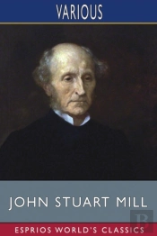 John Stuart Mill (Esprios Classics)