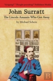 John Surratt: The Lincoln Assassin Who Got Away