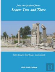 John, The Apostle Of Jesus-Letters Two And Three