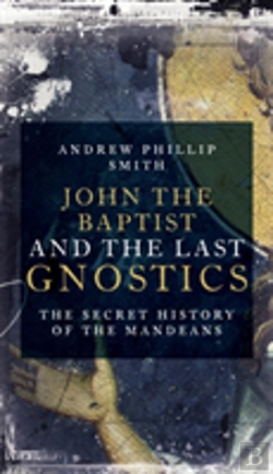 Bertrand.pt - John The Baptist And The Last Gnostics