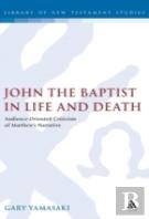 John The Baptist In Life And Death