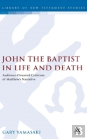 John The Baptist In Life And Death