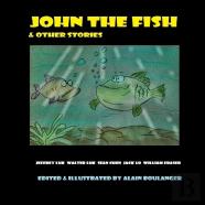 John The Fish & Other Stories