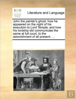 Bertrand.pt - John The Painter'S Ghost: How He Appeare