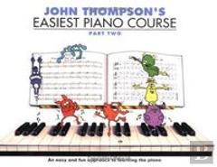 John Thompson'S Easiest Piano Course 2