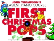 John Thompson'S Piano Course First Christmas Pops