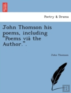 Bertrand.pt - John Thomson His Poems, Including  Poems