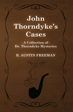 Bertrand.pt - John Thorndyke'S Cases (A Collection Of Dr. Thorndyke Mysteries)