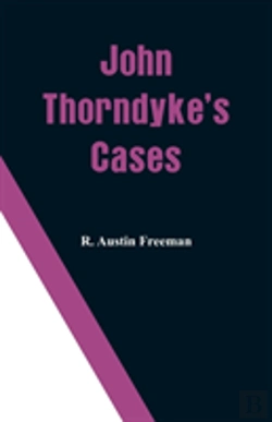 Bertrand.pt - John Thorndyke'S Cases