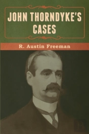 John Thorndyke'S Cases