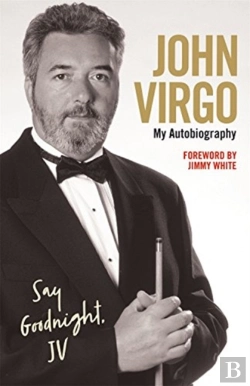 Bertrand.pt - John Virgo: Say Goodnight, Jv - My Autobiography