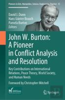 John W. Burton: A Pioneer In Conflict Analysis And Resolution