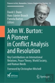 John W. Burton: A Pioneer In Conflict Analysis And Resolution