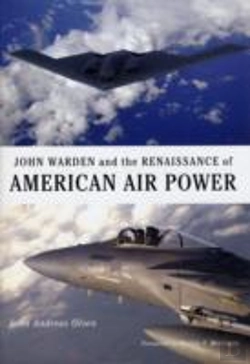 Bertrand.pt - John Warden And The Renaissance Of American Air Power
