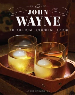 Bertrand.pt - John Wayne: The Official Cocktail Book