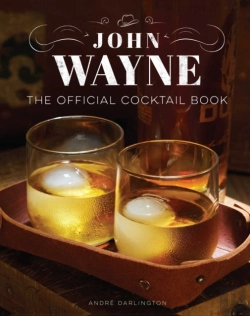 Bertrand.pt - John Wayne: The Official Cocktail Book