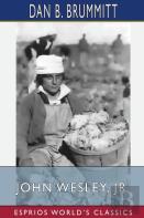 John Wesley, Jr. (Esprios Classics)