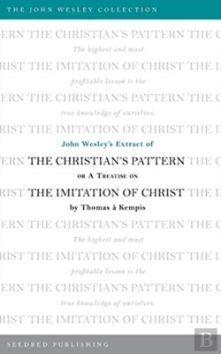 Bertrand.pt - John Wesley'S Extract Of The Christian'S Pattern