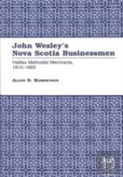 John Wesley'S Nova Scotia Businessmen