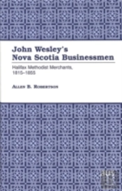 John Wesley'S Nova Scotia Businessmen