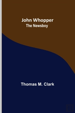 Bertrand.pt - John Whopper; The Newsboy
