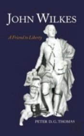 John Wilkes: A Friend To Liberty