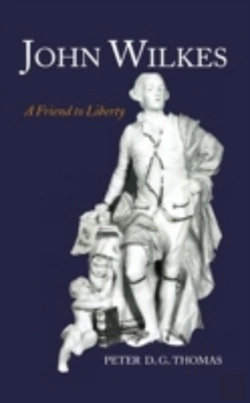 Bertrand.pt - John Wilkes: A Friend To Liberty