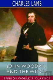 John Woodvil, And The Witch (Esprios Classics)