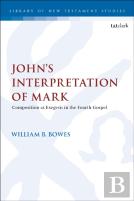 Johnâ€™S Interpretation Of Mark