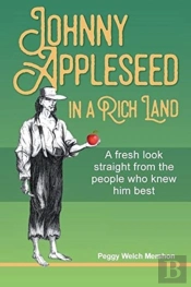 Johnny Appleseed In A Rich Land