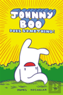 Johnny Boo Does Something! (Johnny Book Book 5)
