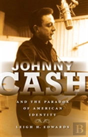 Johnny Cash And The Paradox Of American Identity