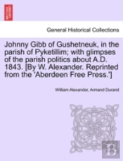 Johnny Gibb Of Gushetneuk, In The Parish