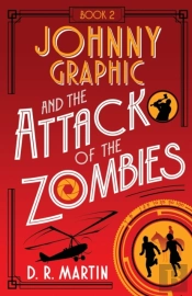 Johnny Graphic And The Attack Of The Zombies