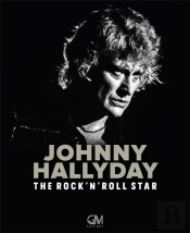 Johnny Halliday ; The Rock'N'Roll Star