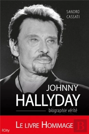 Johnny Hallyday ; Biographie Vérité