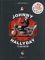 Johnny Hallyday Et Ses Motos. Le Bol D'Or