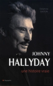 Johnny Hallyday, La Biographie