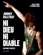 Johnny Hallyday ; Ni Dieu Ni Diable