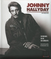 Johnny Hallyday ; Sa Musique, Sa Vie, Ses Concerts