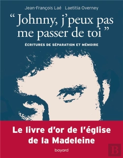 Bertrand.pt - «Johnny, J'Peux Pas Me Passer De Toi» ; Écritures De Séparation Et Mémoire ; Les Messages Des Livres D'Or