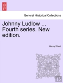 Bertrand.pt - Johnny Ludlow ... Fourth Series. New Edi