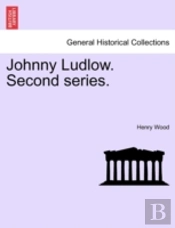 Johnny Ludlow. Second Series.