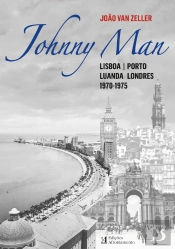 Johnny Man - Lisboa | Porto, Luanda, Londres 1970-1975