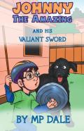 Johnny The Amazing And His Valiant Sword