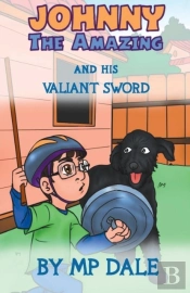 Johnny The Amazing And His Valiant Sword