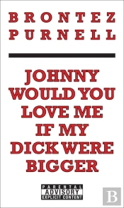 Johnny Would You Love Me If My Dick Were Bigger
